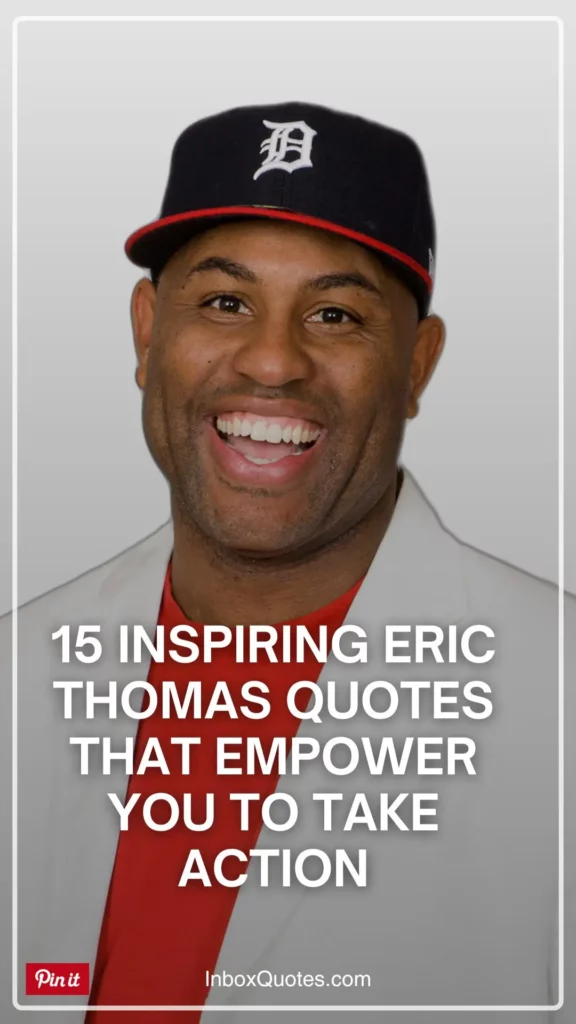 15 Inspiring Eric Thomas Quotes That Empower You to Take Action - Inspirational Quotes