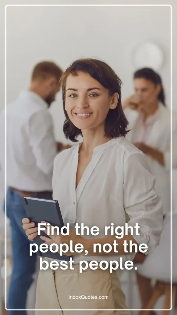 Find the right people, not the best people